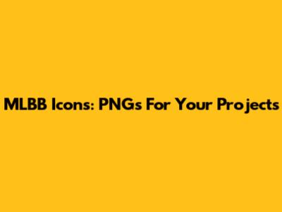 MLBB Icons: PNGs For Your Projects