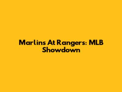 Marlins At Rangers: MLB Showdown
