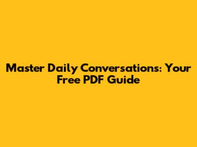 Master Daily Conversations: Your Free PDF Guide