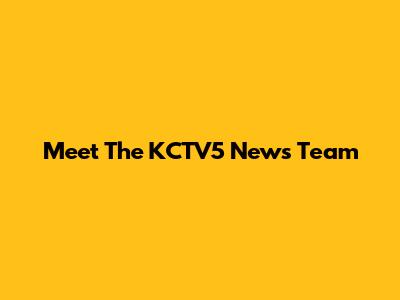 Meet The KCTV5 News Team
