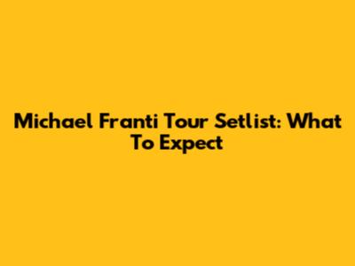 Michael Franti Tour Setlist: What To Expect
