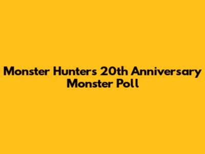 Monster Hunter's 20th Anniversary Monster Poll