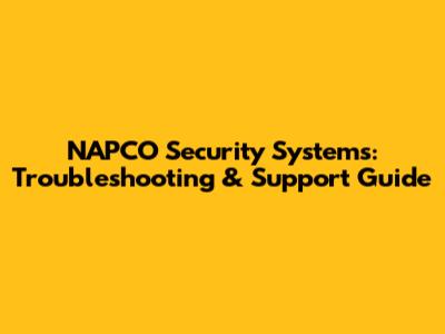 NAPCO Security Systems: Troubleshooting & Support Guide