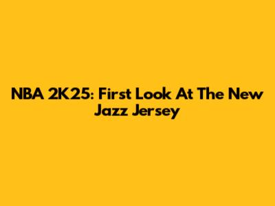 NBA 2K25: First Look At The New Jazz Jersey