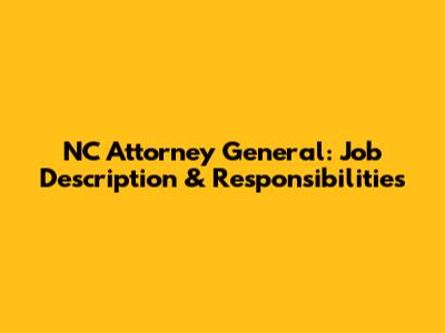NC Attorney General: Job Description & Responsibilities