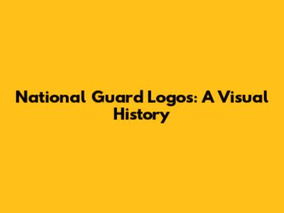 National Guard Logos: A Visual History