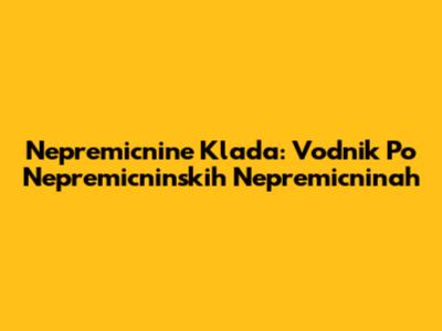 Nepremicnine Klada: Vodnik Po Nepremicninskih Nepremicninah