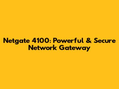Netgate 4100: Powerful & Secure Network Gateway