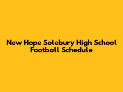 New Hope Solebury High School Football Schedule