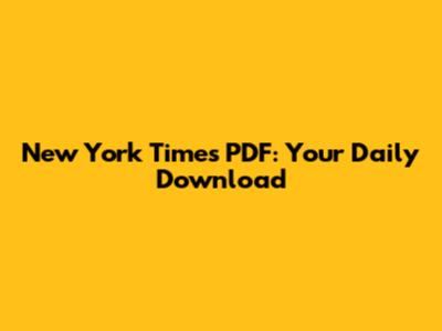 New York Times PDF: Your Daily Download
