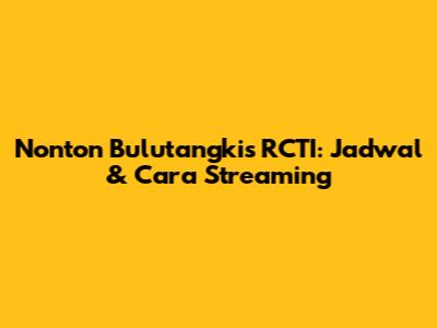 Nonton Bulutangkis RCTI: Jadwal & Cara Streaming