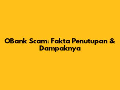 OBank Scam: Fakta Penutupan & Dampaknya