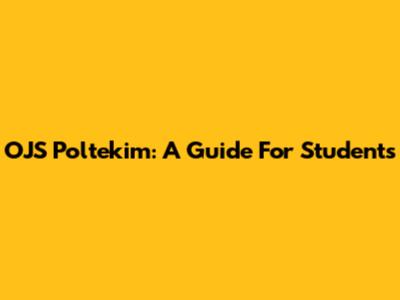 OJS Poltekim: A Guide For Students