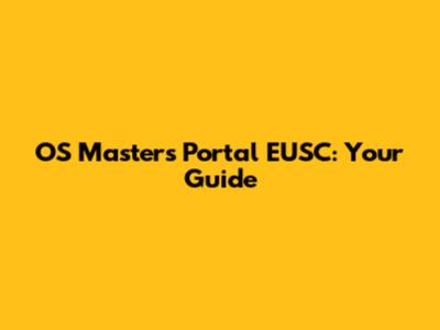 OS Masters Portal EUSC: Your Guide