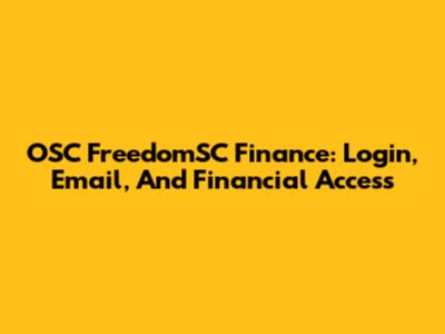 OSC FreedomSC Finance: Login, Email, And Financial Access