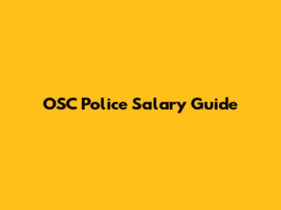OSC Police Salary Guide