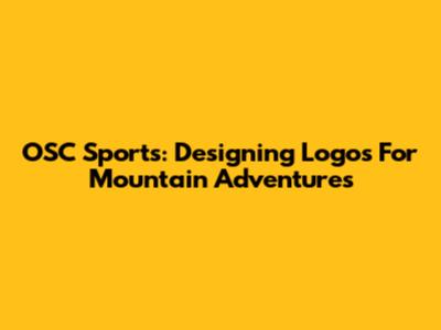 OSC Sports: Designing Logos For Mountain Adventures