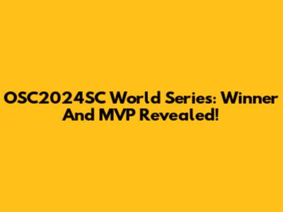 OSC2024SC World Series: Winner And MVP Revealed!