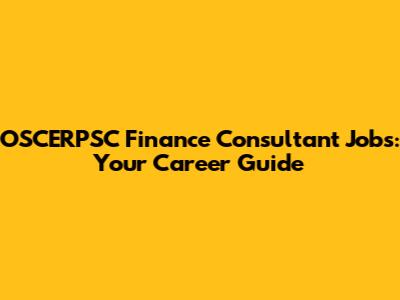 OSCERPSC Finance Consultant Jobs: Your Career Guide
