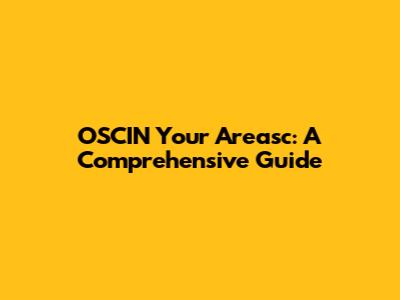 OSCIN Your Areasc: A Comprehensive Guide