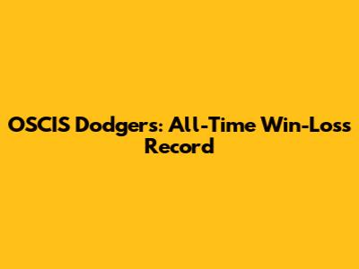OSCIS Dodgers: All-Time Win-Loss Record