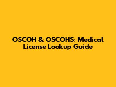 OSCOH & OSCOHS: Medical License Lookup Guide