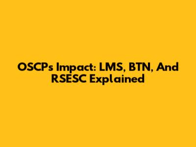 OSCP's Impact: LMS, BTN, And RSESC Explained