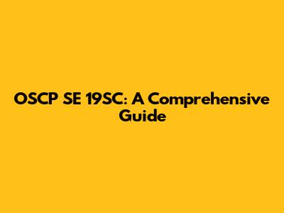OSCP SE 19SC: A Comprehensive Guide
