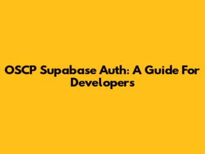 OSCP Supabase Auth: A Guide For Developers
