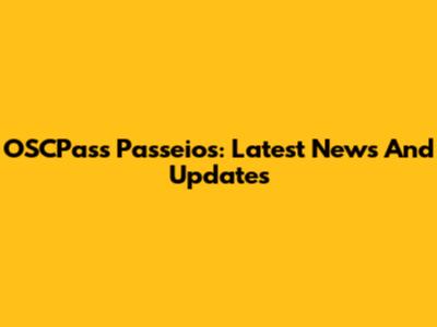 OSCPass Passeios: Latest News And Updates