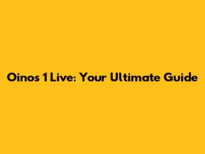 Oinos 1 Live: Your Ultimate Guide