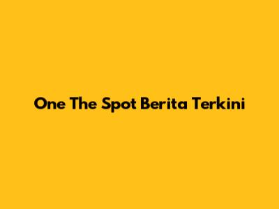 One



The Spot


Berita Terkini