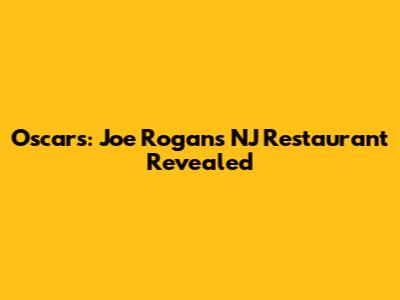 Oscar's: Joe Rogan's NJ Restaurant Revealed