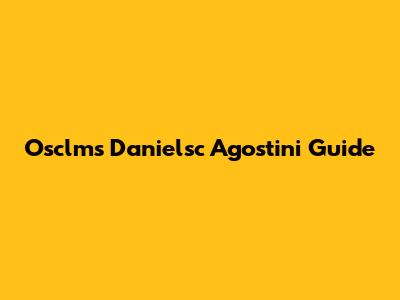 Osclms Danielsc Agostini Guide