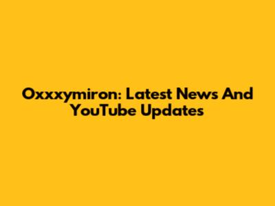 Oxxxymiron: Latest News And YouTube Updates