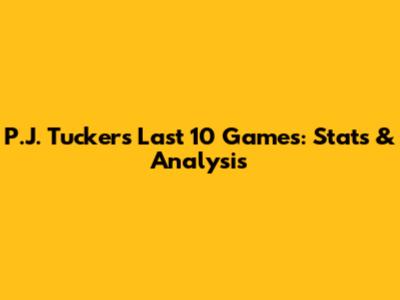 P.J. Tucker's Last 10 Games: Stats & Analysis