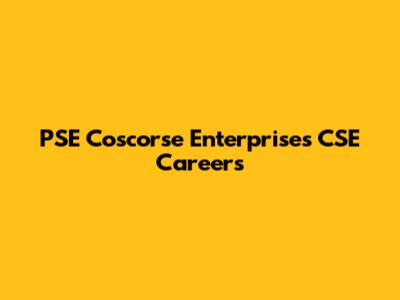 PSE Coscorse Enterprises CSE Careers