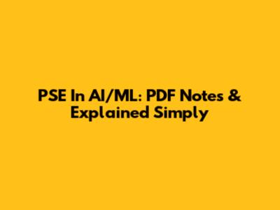 PSE In AI/ML: PDF Notes & Explained Simply
