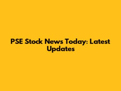 PSE Stock News Today: Latest Updates