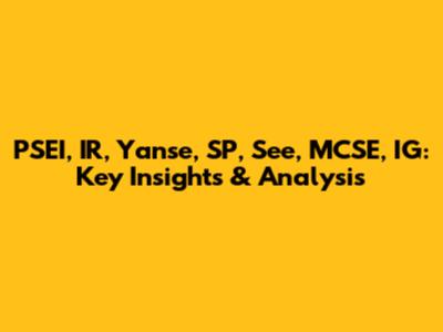 PSEI, IR, Yanse, SP, See, MCSE, IG: Key Insights & Analysis