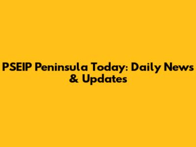 PSEIP Peninsula Today: Daily News & Updates