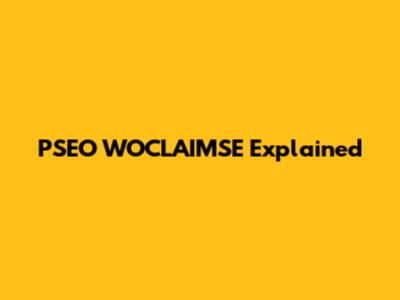 PSEO WOCLAIMSE Explained