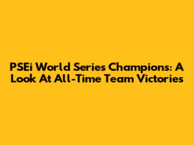 PSEi World Series Champions: A Look At All-Time Team Victories