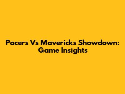 Pacers Vs Mavericks Showdown: Game Insights