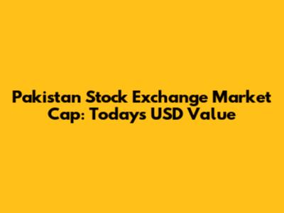 Pakistan Stock Exchange Market Cap: Today's USD Value