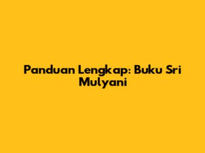Panduan Lengkap: Buku Sri Mulyani