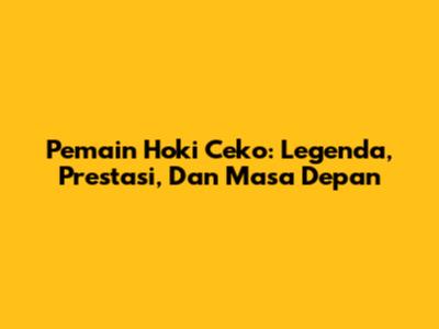Pemain Hoki Ceko: Legenda, Prestasi, Dan Masa Depan