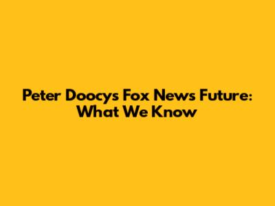 Peter Doocy's Fox News Future: What We Know