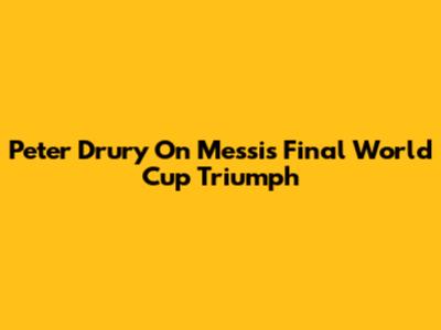Peter Drury On Messi's Final World Cup Triumph