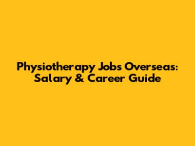 Physiotherapy Jobs Overseas: Salary & Career Guide